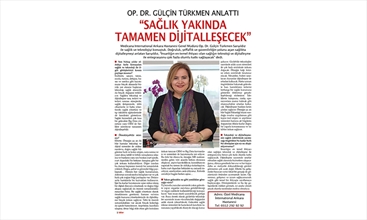“SAĞLIK GELECEKTE TEKNOLOJİ İLE DAHA DA ÖZDEŞLEŞMİŞ OLACAK VE SAĞLIK ÇOK KISA BİR ZAMAN İÇERİSİNDE NEREDEYSE TAMAMEN DİJİTALLEŞECEK”
