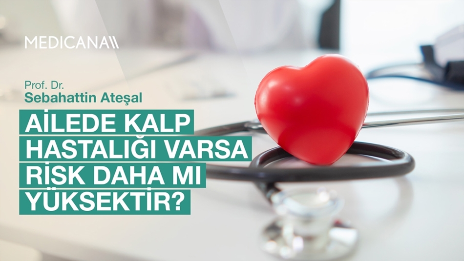 Ailede Kalp Hastalığı Varsa Risk Daha mı Yüksektir?