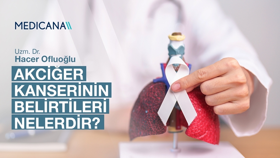 Akciğer Kanserinin Belirtileri Nelerdir?