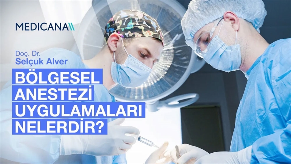 Bölgesel Anestezi Uygulamaları Nedir?
