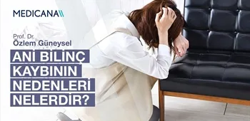 Ani Bilinç Kaybının Nedenleri Nelerdir?