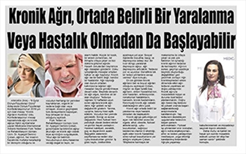 Kronik ağrı ortada belirli bir yaralanma veya hastalık olmadan da başlayabilir