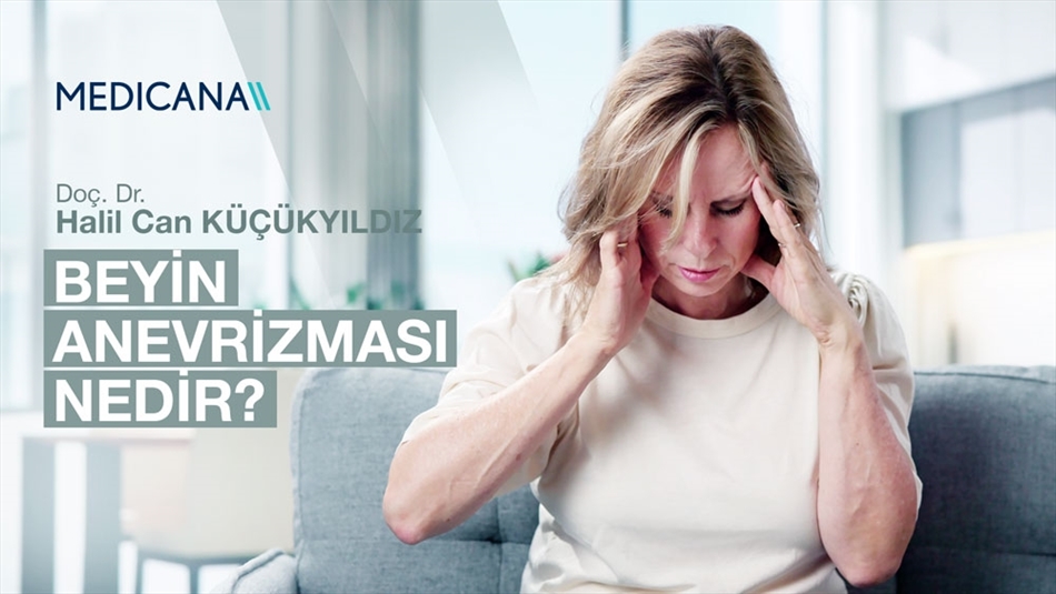 Beyin Anevrizması Nedir?