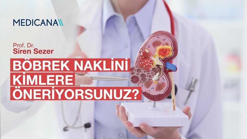 Böbrek Naklini Kimlere Öneriyorsunuz?