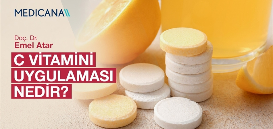 C Vitamini Uygulaması Nedir?