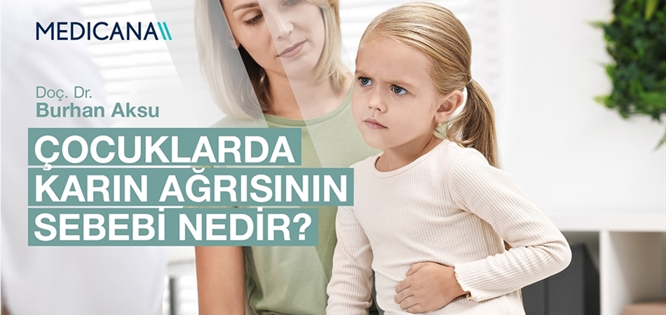 Çocuklarda Karın Ağrısının Sebebi Nedir?