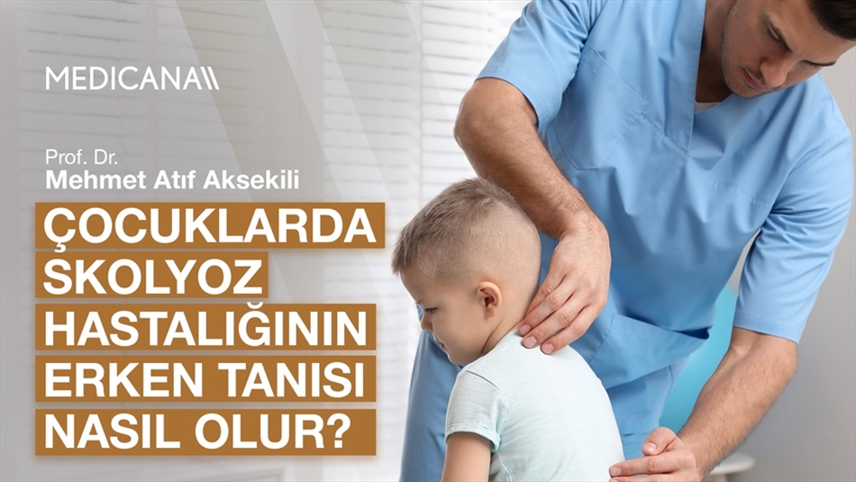 Çocuklarda Skolyoz Hastalığının Erken Tanısı Nasıl Olur?