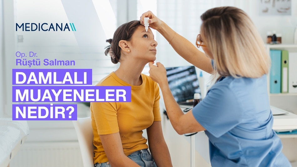 Damlalı Muayeneler Nedir?