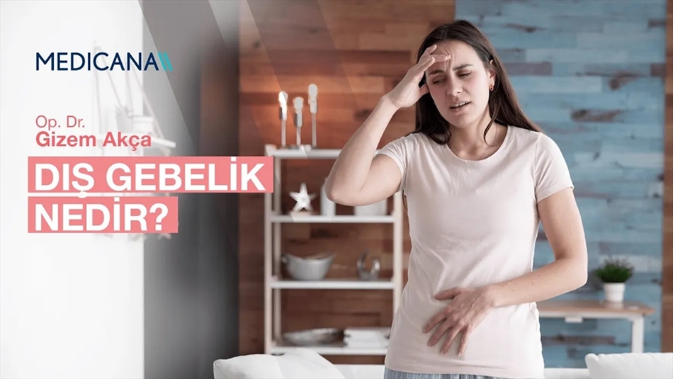 Dış Gebelik Nedir? Nasıl Anlaşılır