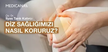 Diz Sağlığımızı Nasıl Koruruz?