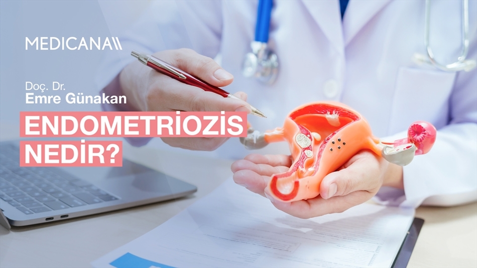 Endometriozis Nedir? Belirtileri Nelerdir?