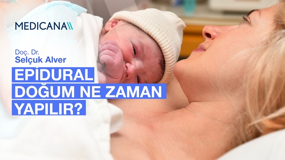 Epidural Doğum Ne Zaman Yapılır?