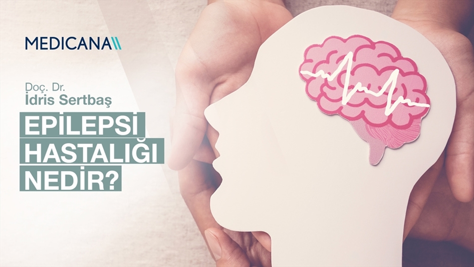 Epilepsi Hastalığı Nedir?
