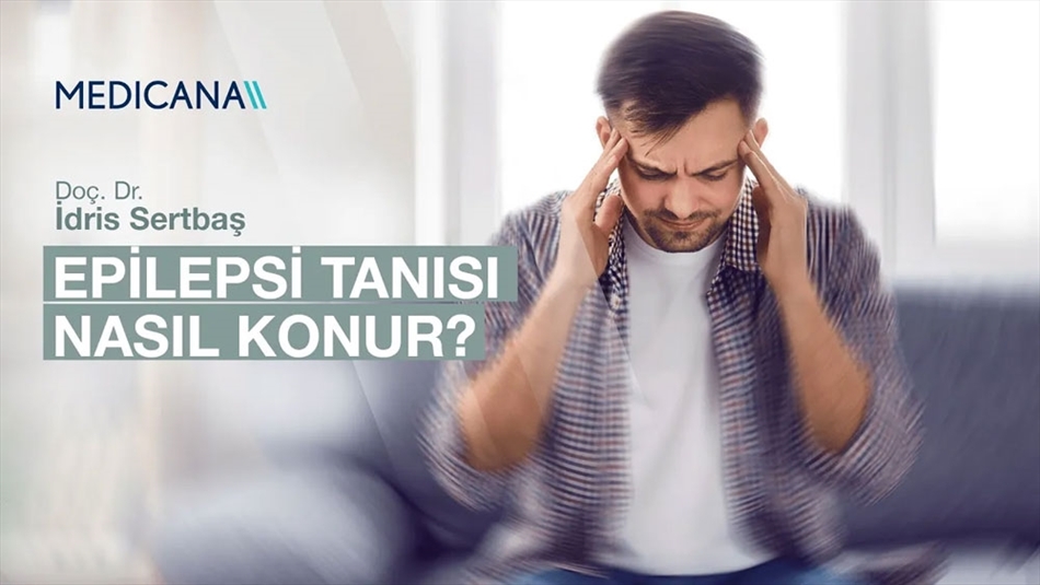Epilepsi Tanısı Nasıl Konur?