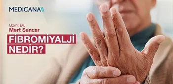 Fibromiyalji Nedir?