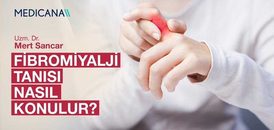 Fibromiyalji Tanısı Nasıl Konulur?