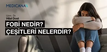 Fobi Nedir? Çeşitleri Nelerdir?