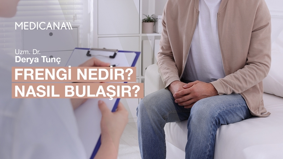 Frengi Nedir? Nasıl Bulaşır?