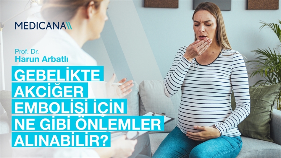 Gebelikte Akciğer Embolisi için Ne gibi Önlemler Alınabilir?
