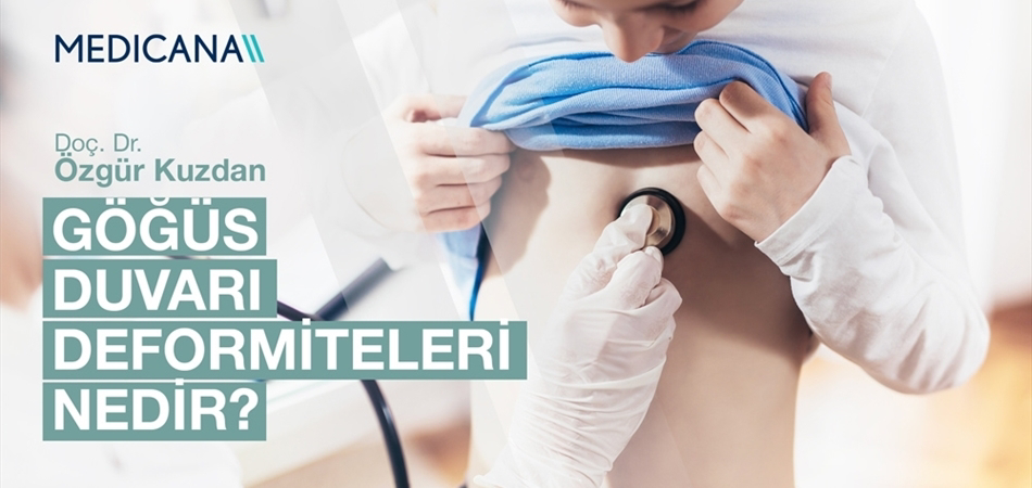 Göğüs Duvarı Deformiteleri Nedir?