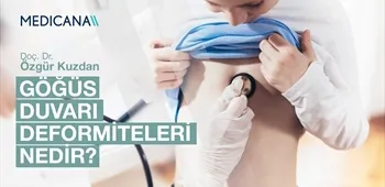 Göğüs Duvarı Deformiteleri Nedir?