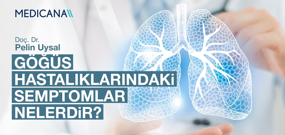 Göğüs Hastalıklarındaki Semptomlar Nelerdir?