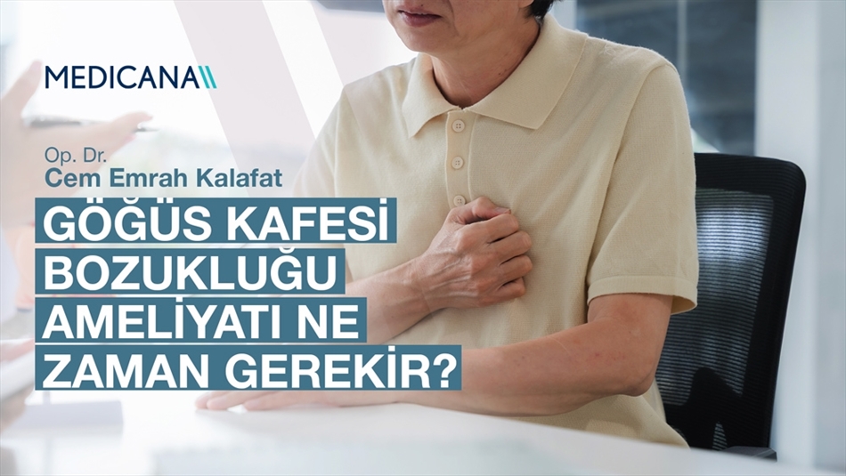 Göğüs Kafesi Bozukluğu Ameliyatı Ne Zaman Gerekir?