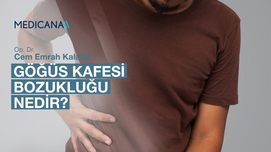 Göğüs Kafesi Bozukluğu Nedir?