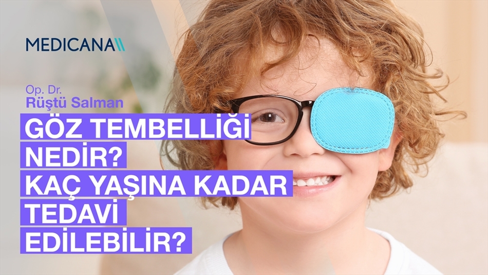 Göz Tembelliği Nedir? Kaç Yaşına Kadar Tedavi Edilebilir?