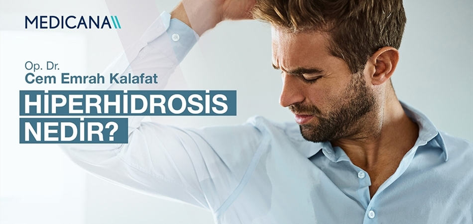Hiperhidrosis Nedir?