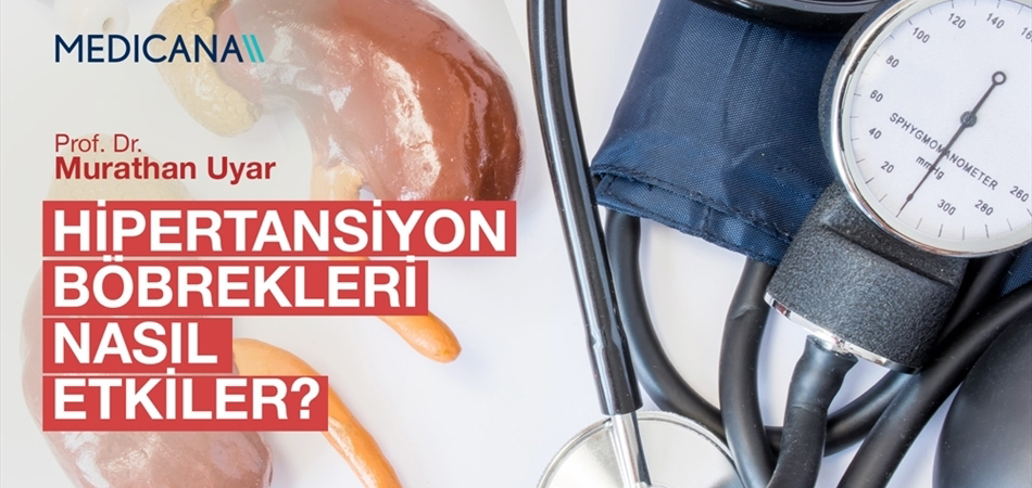 Hipertansiyon Böbrekleri Nasıl Etkiler?
