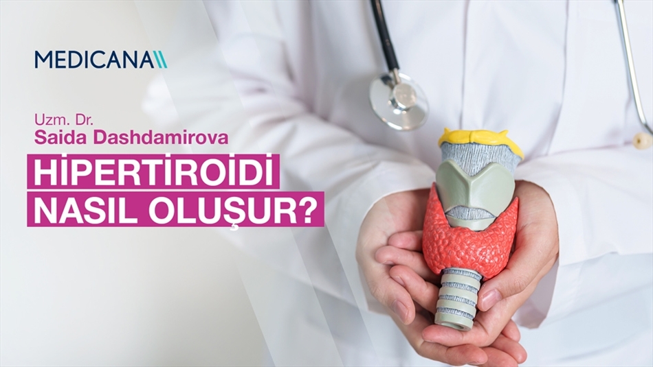 Hipertiroidi Nasıl Oluşur?