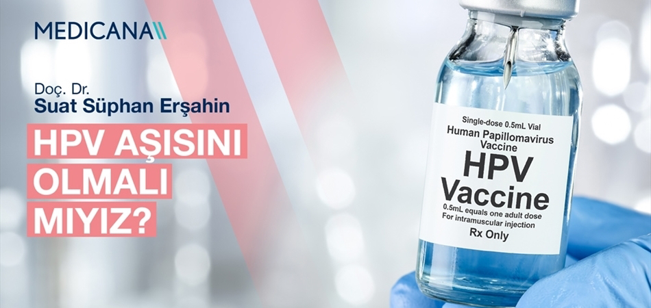 HPV Aşısını Olmalı mıyız?