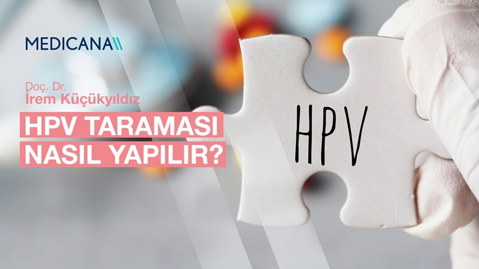 HPV Taraması Nasıl Yapılır?