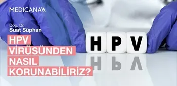 HPV Virüsünden Nasıl Korunabiliriz?
