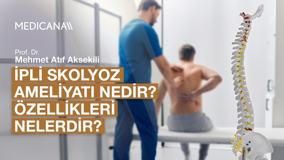 İpli Skolyoz Ameliyatı Nedir? Özellikleri Nelerdir?