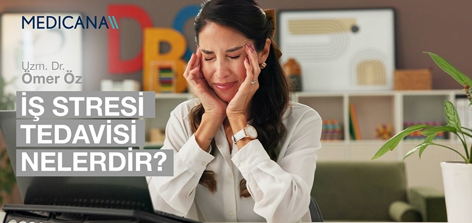 İş Stresi Tedavisi Nelerdir?