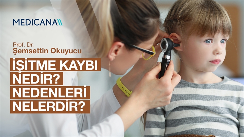 İşitme Kaybı Nedir? Nedenleri Nelerdir?