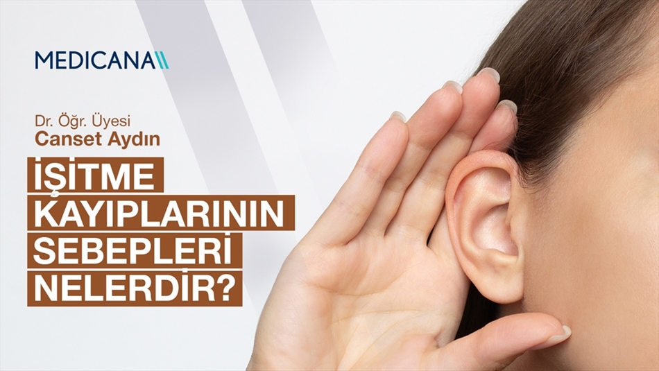 İşitme Kayıplarının Sebepleri Nelerdir?