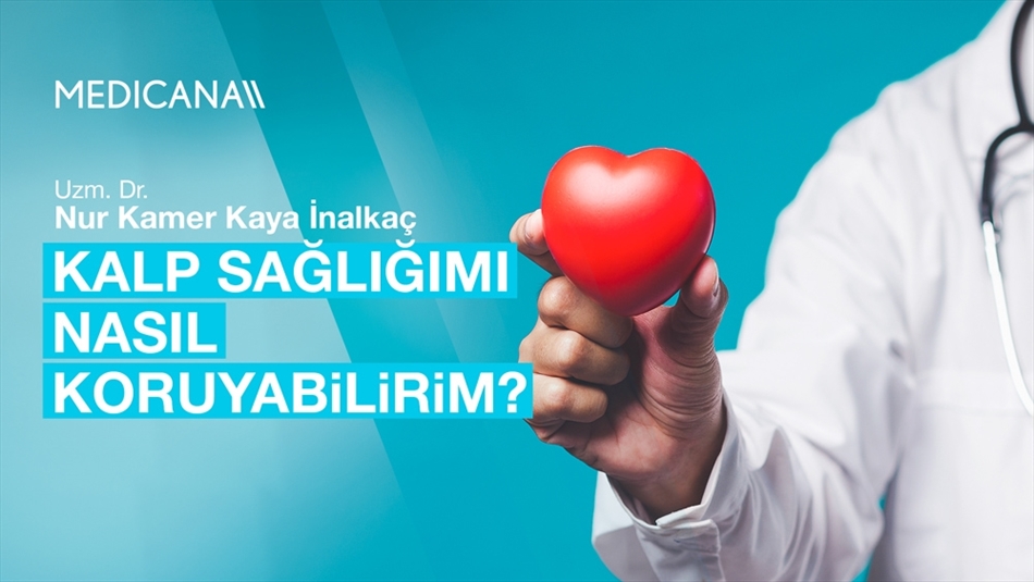 Kalp Sağlığımı Nasıl Koruyabilirim?