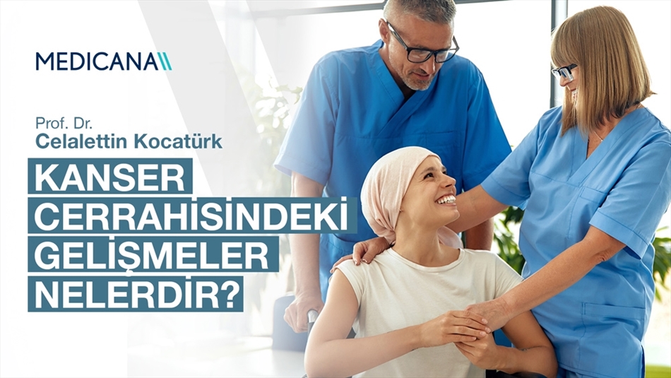 Kanser Cerrahisindeki Gelişmeler Nelerdir?