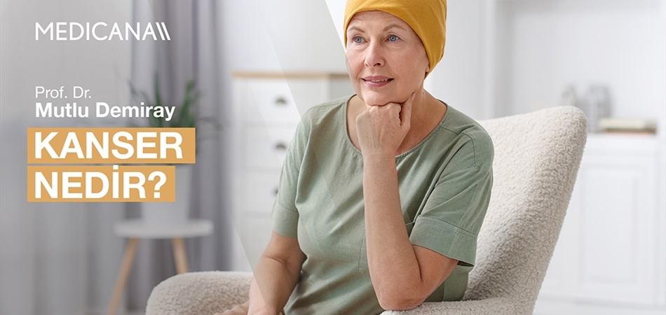 Kanser Nedir?