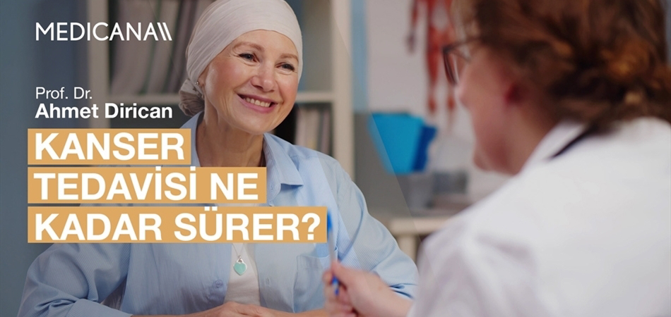 Kanser Tedavisi Ne Kadar Sürer?