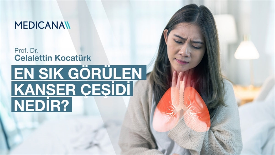 En Sık Görünen Kanser Çeşidi Nedir?