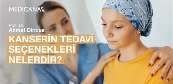 Kanserin Tedavi Seçenekleri Nelerdir?
