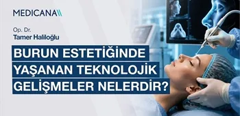 Burun Estetiğinde Yaşanan Teknolojik Gelişmeler Nelerdir?