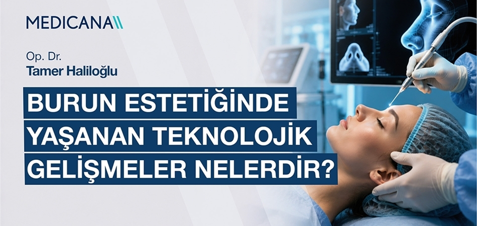 Burun Estetiğinde Yaşanan Teknolojik Gelişmeler Nelerdir?