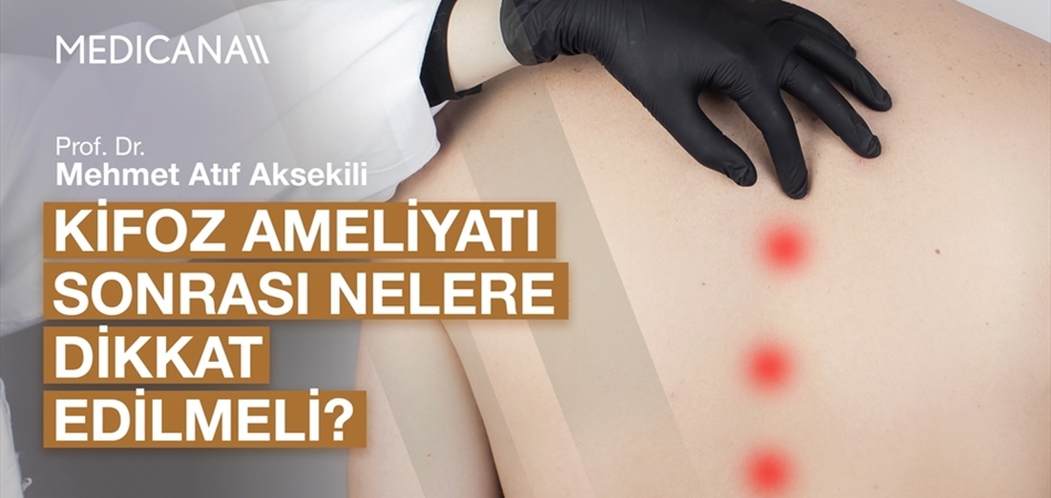 Kifoz Ameliyatı Sonrası Nelere Dikkat Edilmeli?