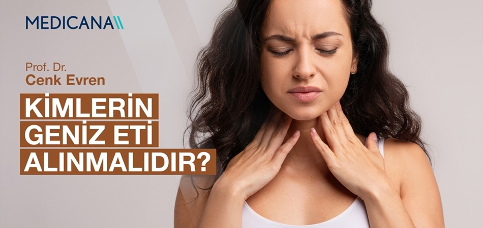 Kimlerin Geniz Eti Alınmalıdır?