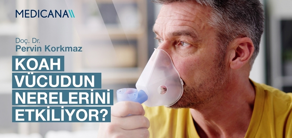 KOAH Vücudun Nerelerini Etkiliyor?